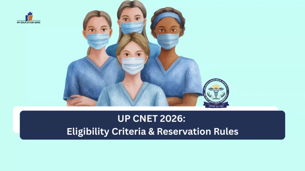UP CNET 2026: Eligibility Criteria & Reservation Rules