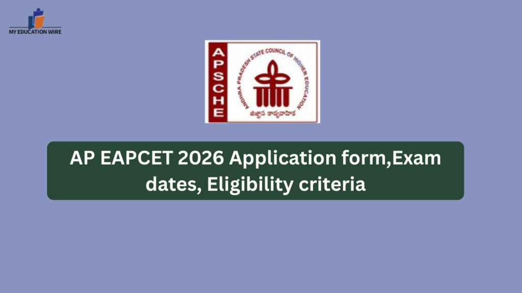AP EAPCET 2026 Application form,Exam dates, Eligibility criteria