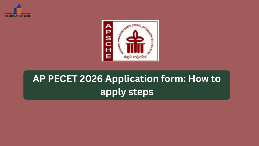 AP PECET 2026 Application form: How to apply steps