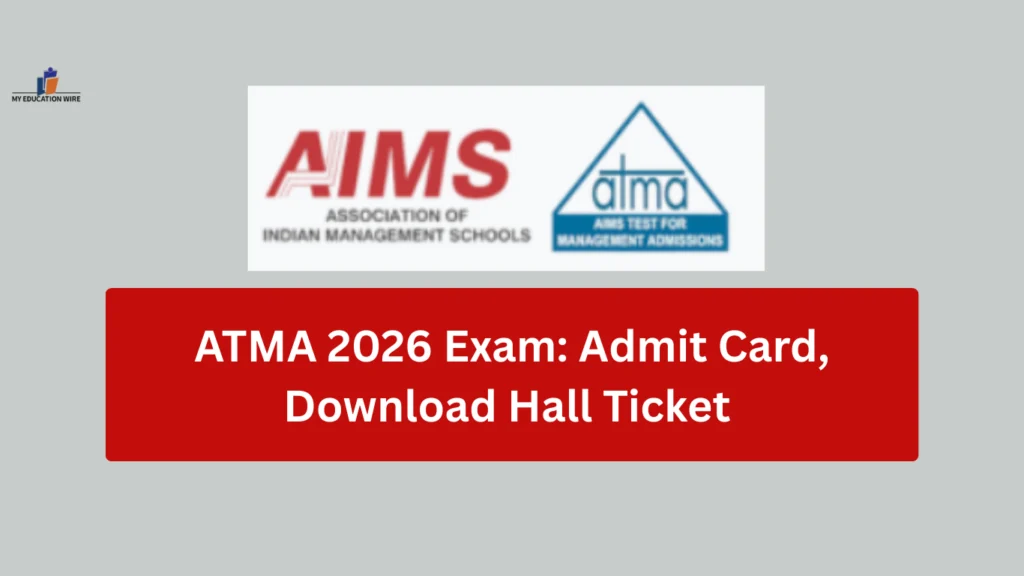 ATMA 2026 Exam: Admit Card, Download Hall Ticket