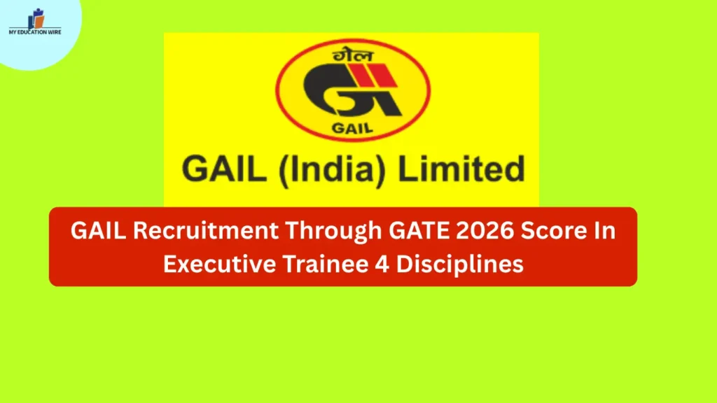 GAIL Recruitment Through GATE 2026 Score In Executive Trainee 4 Disciplines