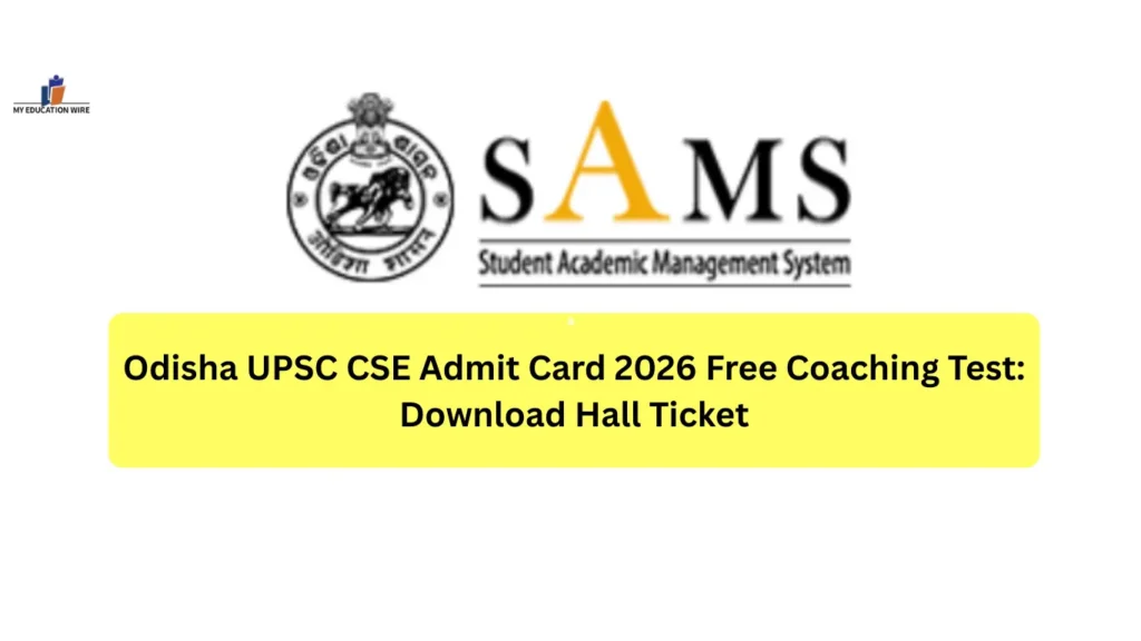 Odisha UPSC CSE Admit Card 2026 Free Coaching Test: Download Hall Ticket