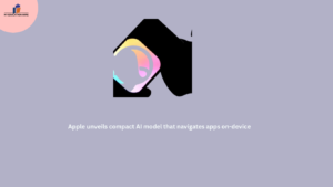 Apple unveils compact AI model that navigates apps on-device