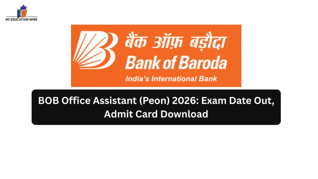 BOB Office Assistant (Peon) 2026: Exam Date Out, Admit Card Download