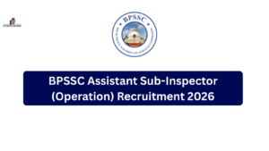 BPSSC Assistant Sub-Inspector (Operation) Recruitment 2026