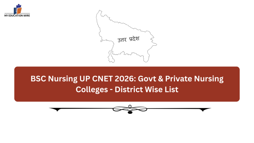 BSC Nursing UP CNET 2026: Govt & Private Nursing Colleges - District Wise List