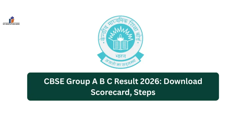 CBSE Group A B C Result 2026: Download Scorecard, Steps