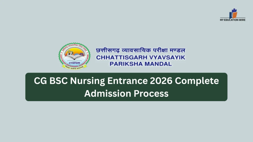 CG BSC Nursing Entrance 2026 Complete Admission Process