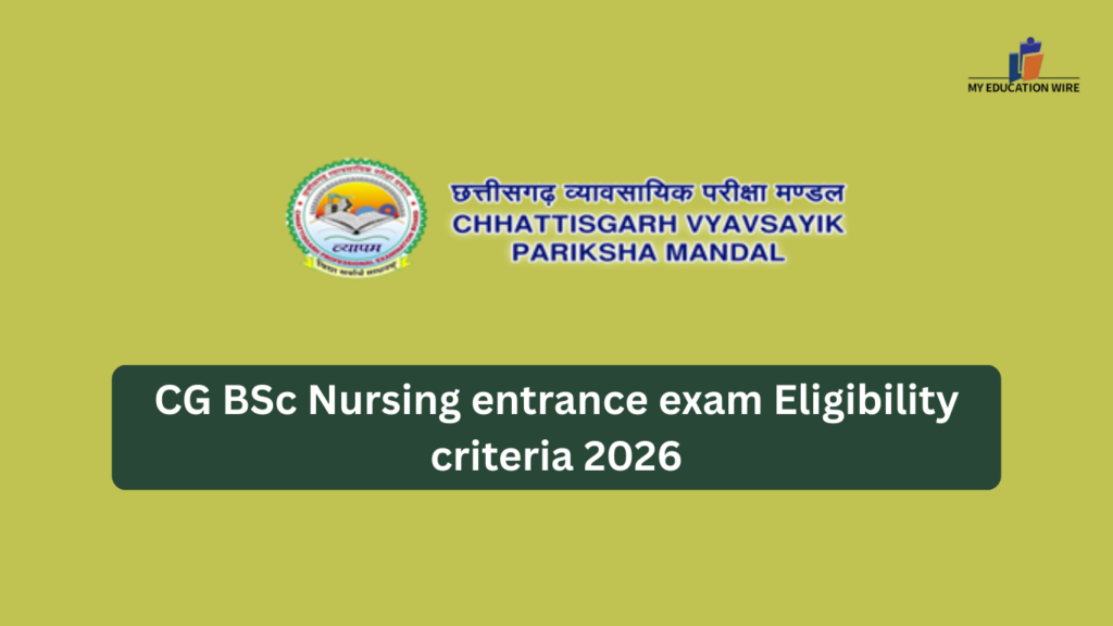 CG BSc Nursing entrance exam Eligibility criteria 2026