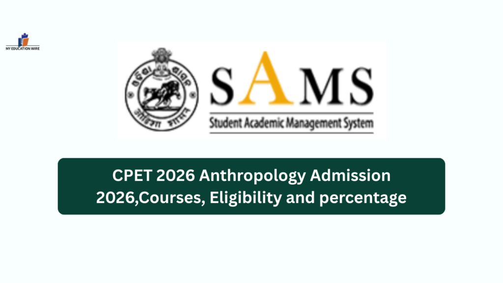 CPET 2026 Anthropology Admission 2026,Courses, Eligibility and percentage