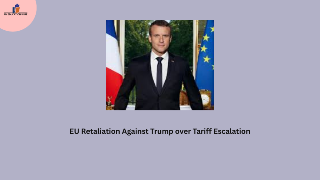 EU Retaliation Against Trump over Tariff Escalation