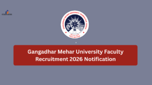 Gangadhar Mehar University Faculty Recruitment 2026 Notification
