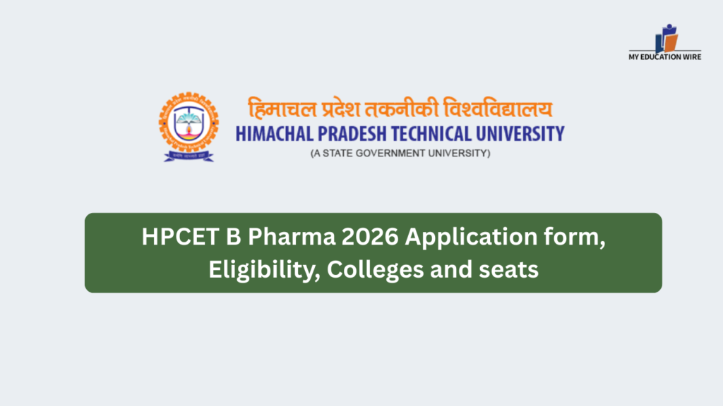 HPCET B Pharma 2026 Application form, Eligibility, Colleges and seats