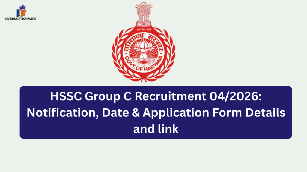 HSSC Group C Recruitment 04/2026: Notification, Date & Application Form Details and link