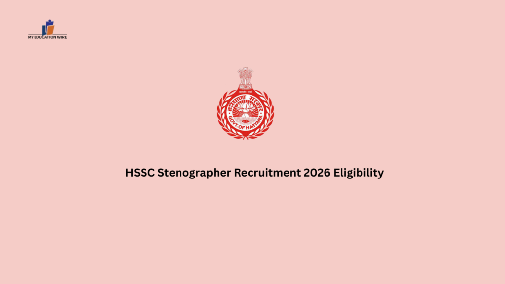 HSSC Stenographer Recruitment 2026 Eligibility