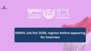 IGNOU Job Fair 2026, register before appearing for interview