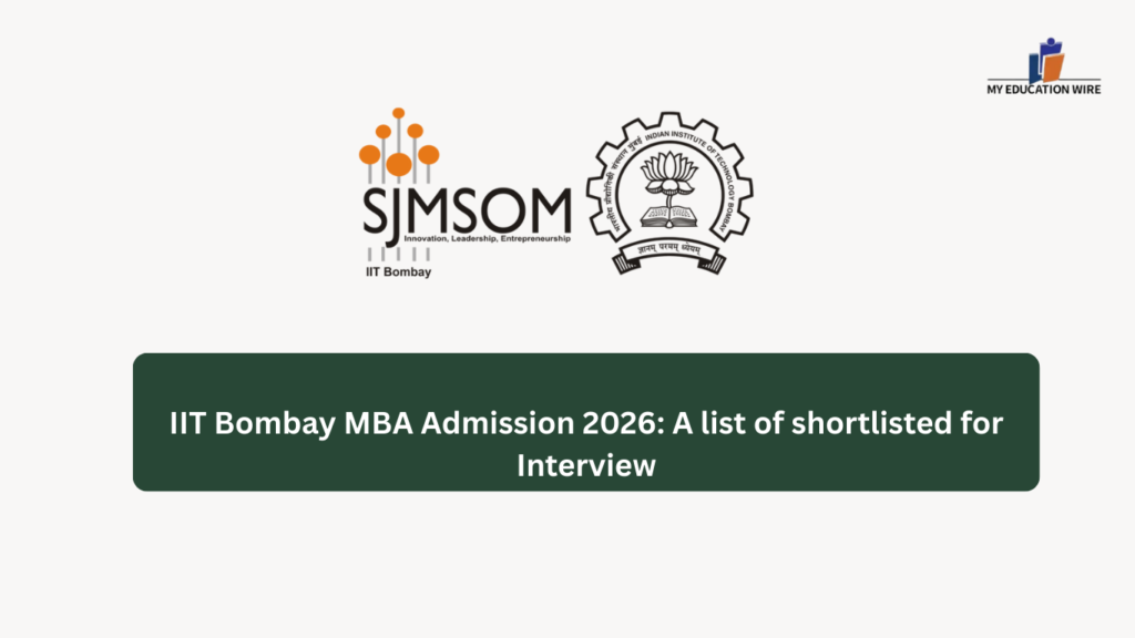 IIT Bombay MBA Admission2026: A list of shortlisted for Interview