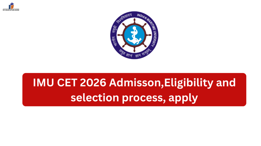 IMU CET 2026 Admisson,Eligibility and selection process, apply