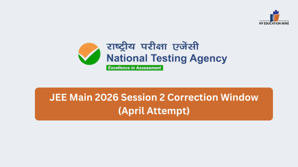 JEE Main 2026 Session 2 Correction Window (April Attempt)