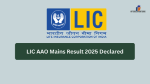 LIC AAO Mains Result 2025 Declared