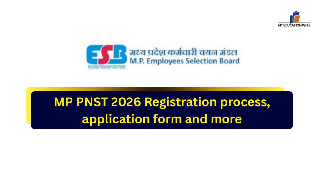 MP PNST 2026 Registration process, application form and more