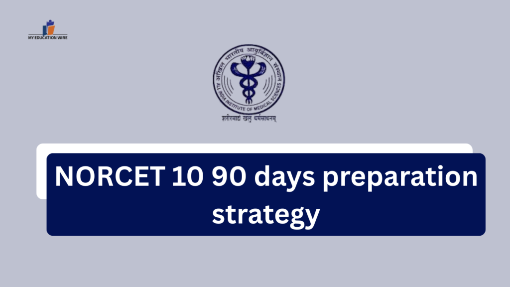 NORCET 10 90 days preparation strategy