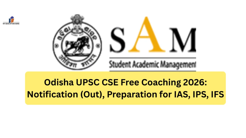 Odisha UPSC CSE Free Coaching 2026: Notification (Out), Preparation for IAS, IPS, IFS
