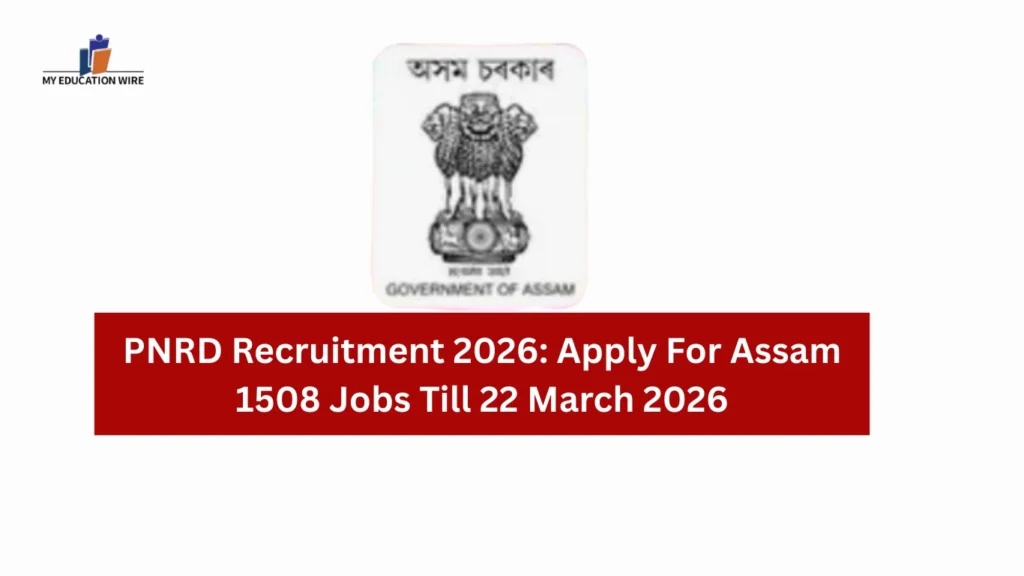 PNRD Recruitment 2026: Apply For Assam 1508 Jobs Till 22 March 2026