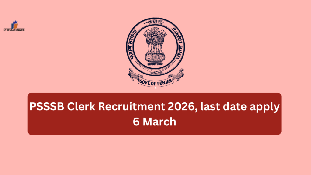 PSSSB Clerk Recruitment 2026, last date apply 6 March