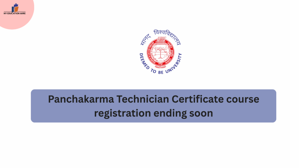 Panchakarma Technician Certificate course registration ending soon