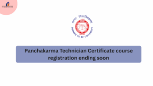 Panchakarma Technician Certificate course registration ending soon