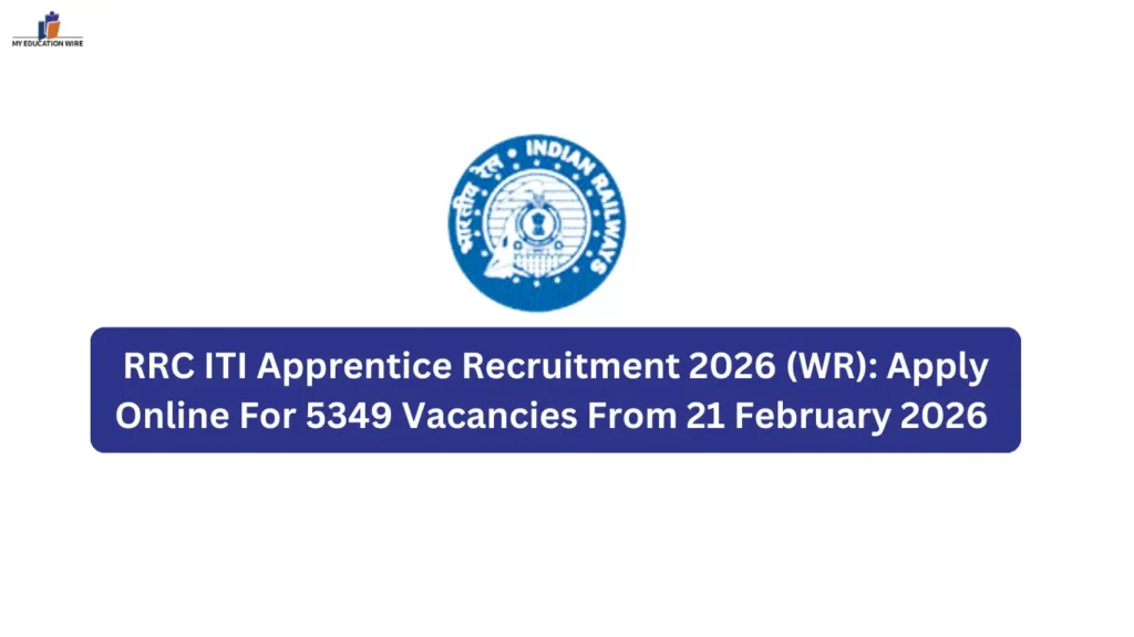 RRC ITI Apprentice Recruitment 2026 (WR): Apply Online For 5349 Vacancies From 21 February 2026