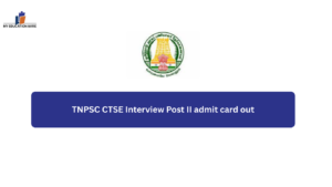 TNPSC CTSE Interview Post II admit card out