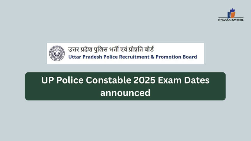 UP Police Constable 2025 Exam Dates announced
