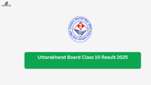 Uttarakhand Board Class 10 Result 2025