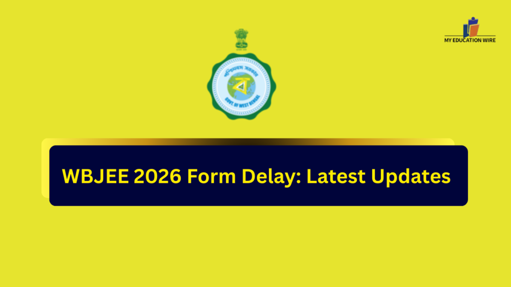 WBJEE 2026 Form Delay: Latest Updates 