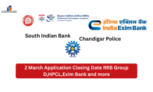 2 March Application Closing Date RRB Group D,HPCL,Exim Bank and more