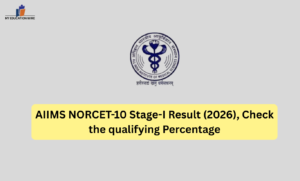 AIIMS NORCET-10 Stage-I Result (2026), Check the qualifying Percentage