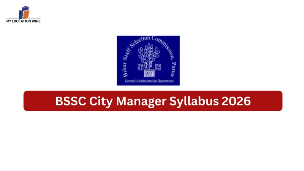 BSSC City Manager Syllabus 2026: Check Latest Syllabus For Nager Prabandhak Exam