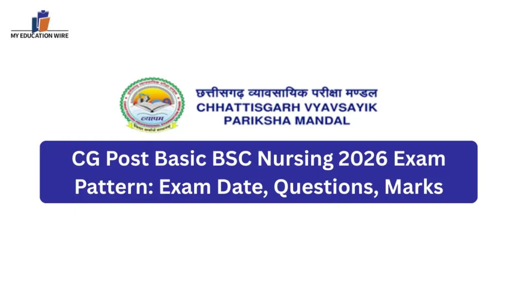 CG Post Basic BSC Nursing 2026 Exam Pattern: Exam Date, Questions, Marks