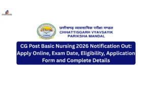 CG Post Basic Nursing 2026 Notification Out: Apply Online, Exam Date, Eligibility, Application Form and Complete Details