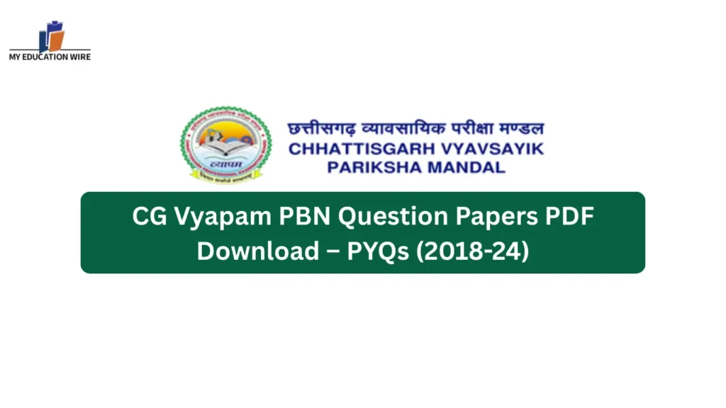 CG Vyapam PBN Question Papers PDF Download – PYQs (2018-24)