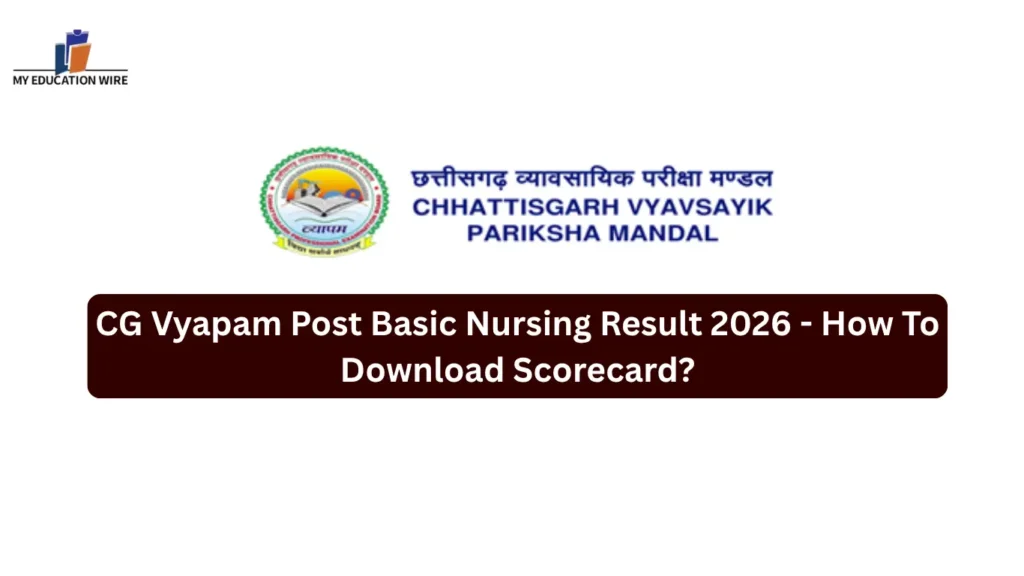 CG Vyapam Post Basic Nursing Result 2026 - How To Download Scorecard?