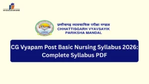 CG Vyapam Post Basic Nursing Syllabus 2026: Complete Syllabus PDF