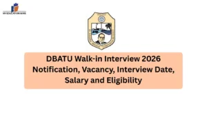 DBATU Walk-in Interview 2026 Notification, Vacancy, Interview Date, Salary and Eligibility