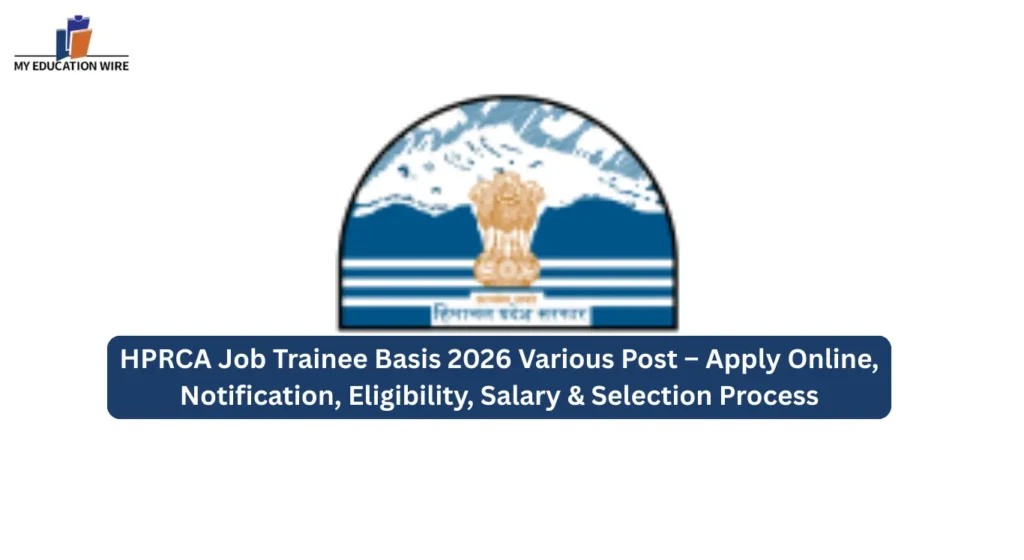 HPRCA Job Trainee Basis 2026 Various Post – Apply Online, Notification, Eligibility, Salary & Selection Process