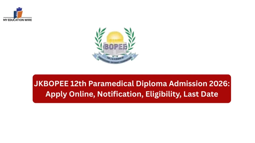 JKBOPEE 12th Paramedical Diploma Admission 2026: Apply Online, Notification, Eligibility, Last Date