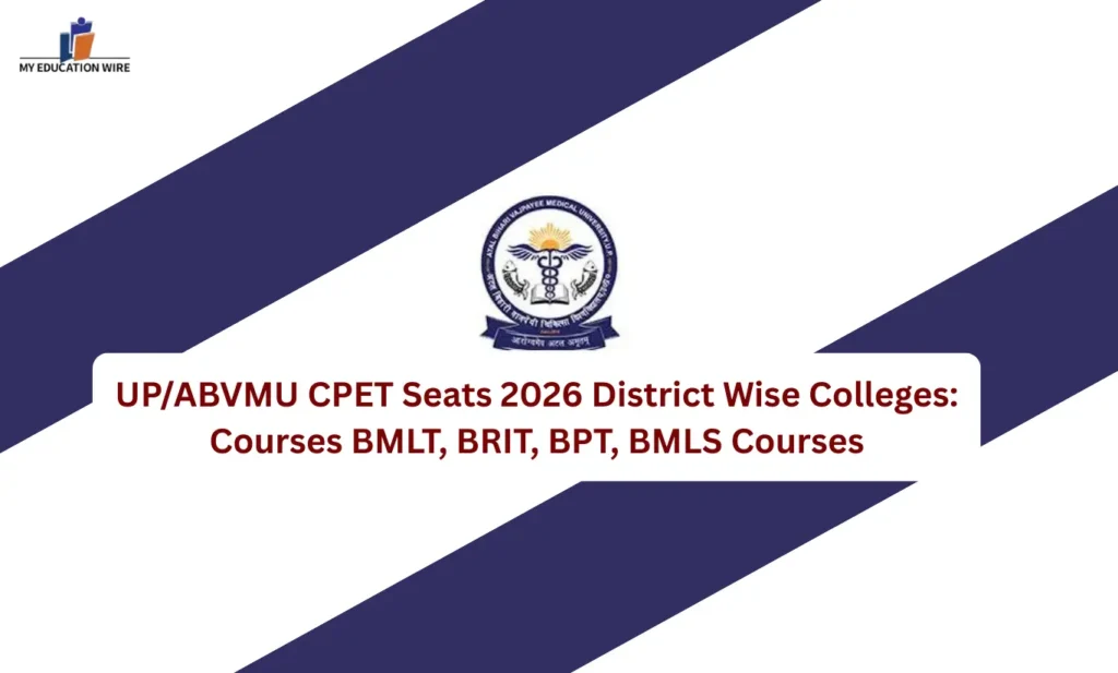 UP/ABVMU CPET Seats 2026 District Wise Colleges: Courses BMLT, BRIT, BPT, BMLS Courses