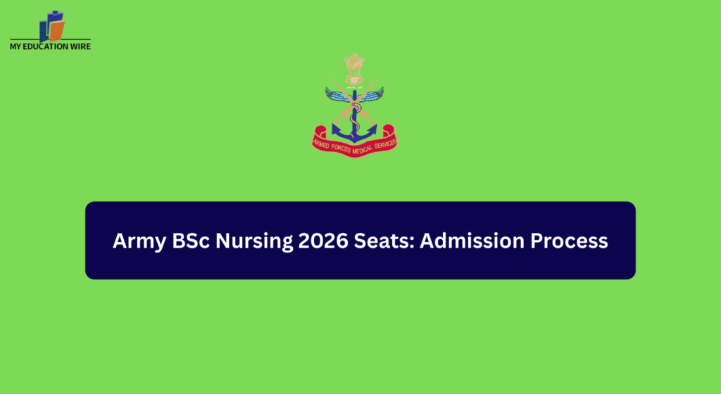 Army BSc Nursing 2026 Seats: Admission Process