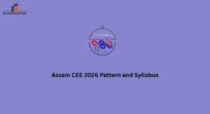 Assam CEE 2026 Pattern and Syllabus